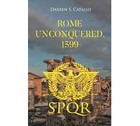 Rome Unconquered, 1599