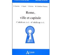 Rome, ville et capitale - Ier siecle av. j.c. - IIe siècle ap. j.c.