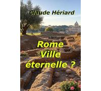 Rome, ville éternelle ?