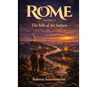 Rome - VOLUME II: The hills of the Fathers