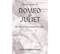 Romeo and Juliet: 6" x 9" - Full play plus lined notebook sections for student, stage and classroom use (LEFT-hand version)