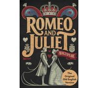 Romeo And Juliet: A Timeless Tale Of Forbidden Love, Tragic Romance, And Star-Crossed Destiny That Redefines Classic Literature