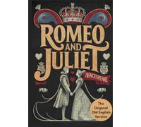 Romeo and Juliet: A Timeless Tale of Forbidden Love, Tragic Romance, and Star-Crossed Destiny That Redefines Classic Literature