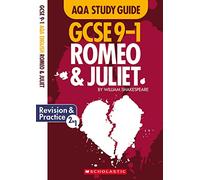 Romeo and Juliet: GCSE Revision Guide and Practice Book for AQA English Literature with free app (GCSE Grades 9-1 Study Guides)