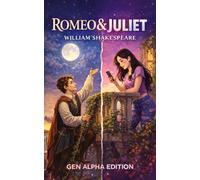 Romeo and Juliet: Gen Alpha Edition