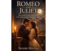 Romeo and Juliet Study Guide: Summary, Characters, Analysis, and Comprehension Questions with Answers for High School (Ages 14-18)