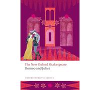 Romeo and Juliet: The Oxford Shakespeare (Oxford World Classics)