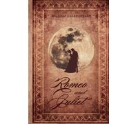 Romeo and Juliet: The Unabridged Classic Play Script Based on the 1887 Victoria Edition of the Globe Text