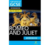 Romeo and Juliet: York Notes for GCSE (9-1) Workbook