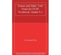 Romeo and Juliet: York Notes for GCSE (9-1) Workbook - [Livre en VO] Ms Susannah White (Auteur)