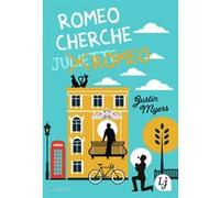 Romeo cherche Romeo Myers, Justin (Auteur), Alexandra Herscovici-Schiller (Traduction)