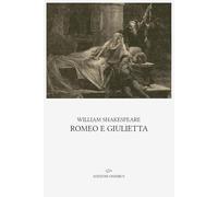 Romeo e Giulietta: Edizione illustrata da Michał Elwiro Andriolli