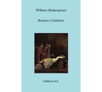 Romeo e Giulietta: (Edizione integrale)