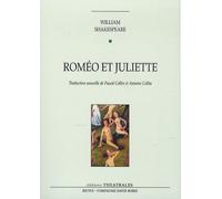Roméo et Juliette William Shakespeare (Auteur), Antoine Collin (Traduction), Pascal Collin (Traduction)