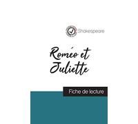 Roméo et Juliette de Shakespeare (fiche de lecture et analyse complète de l'oeuvre)