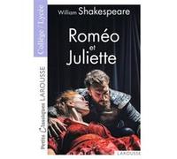 Roméo et Juliette de William Shakespeare - Petits Classiques Larousse - Collège/lycée Texte intégral annoté par Elio Suhamy - William Shakespeare - Larousse - broché - Scolaire / Universitaire