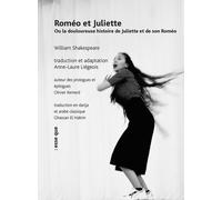 Roméo Et Juliette - Ou La Douloureuse Histoire De Juliette Et De Son Roméo