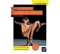Roméo et Juliette Suivi d'un groupement thématique « Comment parler d'amour ? » - William Shakespeare - Hatier - Poche - Scolaire / Universitaire
