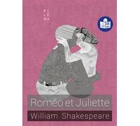 Roméo et Juliette Traduction FALC - William Shakespeare - Kilema Editions - broché - Théâtre