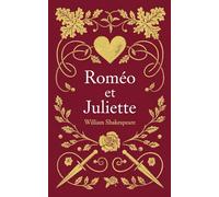 Roméo et Juliette: Traduction française de la tragédie romantique classique