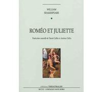 Roméo et Juliette William Shakespeare (Auteur), Antoine Collin (Traduction), Pascal Collin (Traduction)