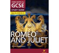 Roméo et Juliette : York Notes for GCSE - tout ce dont vous avez besoin pour étudier et vous préparer aux examens de 2025 et 2026