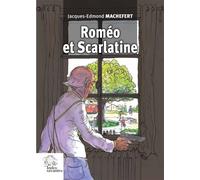 Roméo et Scarlatine - Jacques-Edmond Machefert - Indes Savantes - broché - Roman