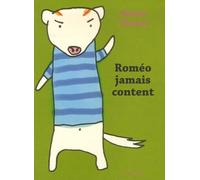Roméo jamais content