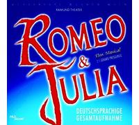 Romeo & Julia-Musical Gesamtaufnahme