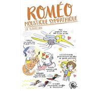 Roméo, moustique sympathique - Lecture roman jeunesse humour amour - Dès 8 ans