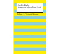 Romeo Und Julia Auf Dem Dorfe. Textausgabe Mit Kommentar Und Materialien