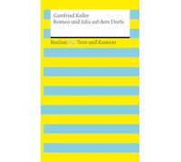 Romeo und Julia auf dem Dorfe. Textausgabe mit Kommentar und Materialien: Reclam XL - Text und Kontext