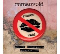 Romeo Void - Live From The Mabuhay Gardens: November 14, 1980 [Compact Discs]