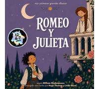 Romeo y Julieta: Mis primeros grandes clásicos