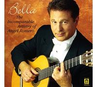 Romero, Angel - Bella-Incomparable Artistry of