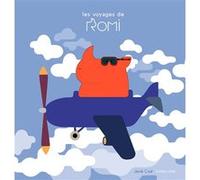 Romi - Les voyages de Romi Janik Coat (Auteur), Janik Coat (Illustration)