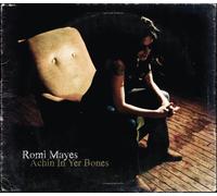 ROMI MAYES - ACHIN IN YER BONES CD NEUF