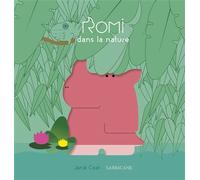 Romi - Romi dans la nature - Janik Coat - Sarbacane - cartonné - Album éveil dès la naissance