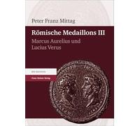 Romische Medaillons. Band 3: Marcus Aurelius Und Lucius Verus