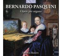Bernardo Pasquini – Œuvres pour orgue – Romiti – Tactus