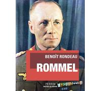 Rommel - Benoît Rondeau - Perrin - broché - Biographie