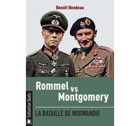 Rommel vs Montgomery: La bataille de Normandie