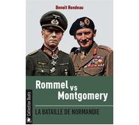Rommel vs Montgomery La bataille de Normandie - Benoît Rondeau - Ysec - broché - Essai