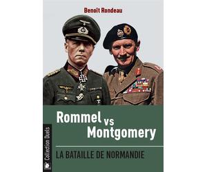 Rommel vs Montgomery La bataille de Normandie - Benoît Rondeau - Ysec - broché - Essai