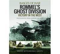 Rommels Ghost Division Victory in the West by David MitchelhillGreen David MitchelhillGreen (Auteur)