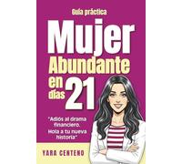 Rompamos el Drama Financiero - La guía emocional para mujeres que quieren reprogramar su mente, reconstruir sus hábitos y transformar para siempre su relación con el dinero