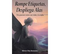 Rompe Etiquetas, Despliega Alas.: Un puente entre mi vida y la tuya.