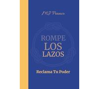 Rompe Los Lazos: Recupera Tu Poder