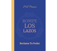 Rompe Los Lazos: Recupera Tu Poder