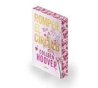 Romper el círculo (It Ends with Us) Ed. especial con cantos tintados: Incluye contenido exclusivo